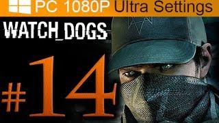Watch Dogs Walkthrough Part 14 [1080p HD PC Ultra Settings] - No Commentary