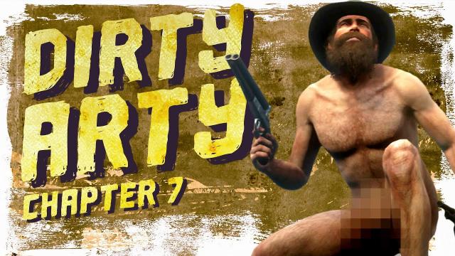 Arthur Morgan Bares It All - Dirty Arty: Chapter 7