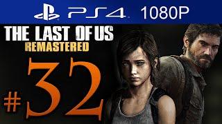 The Last Of Us Remastered Walkthrough Part 32 [1080p HD] (HARD) - No Commentary