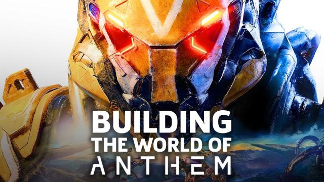 Anthem's World is a Work In Progress--By Design | E3 2018