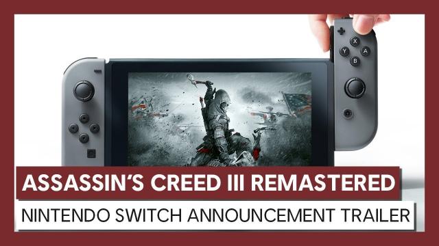 Assassin’s Creed III Remastered: Nintendo Switch Announcement Trailer