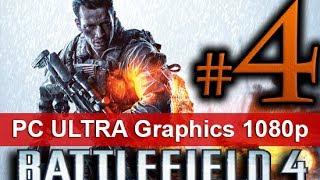 Battlefield 4 Walkthrough Part 4 [1080 HD ULTRA Graphics PC] - No Commentary