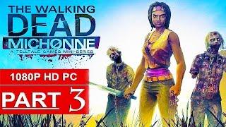 The Walking Dead Michonne Gameplay Walkthrough Part 3 [1080p HD PC] - No Commentary