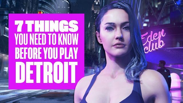 7 Things You Should Know Before You Play Detroit - New Detroit: Become Human Gameplay