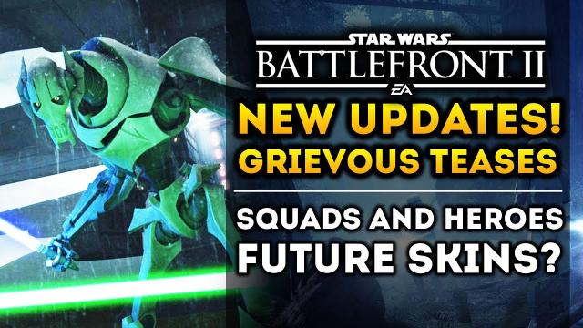 ALL NEW UPDATES! General Grievous Teases! Hero and Squad Updates! Star Wars Battlefront 2