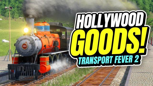 Producing PLASTIC and STEEL in HOLLYWOOD | Transport Fever 2 (Part 22)