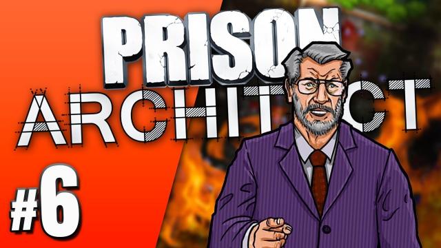 Everything is on FIRE | Prison Architect: Island Bound (#6)
