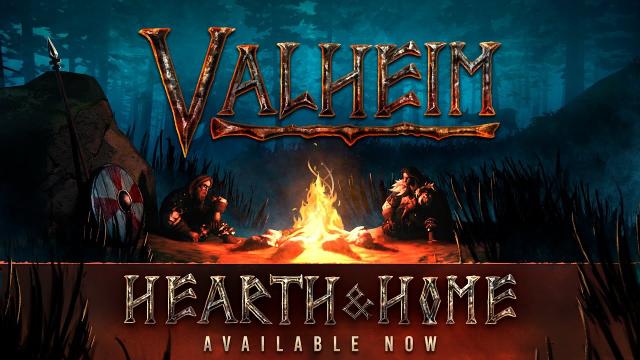 Valheim Hearth & Home - Out Now
