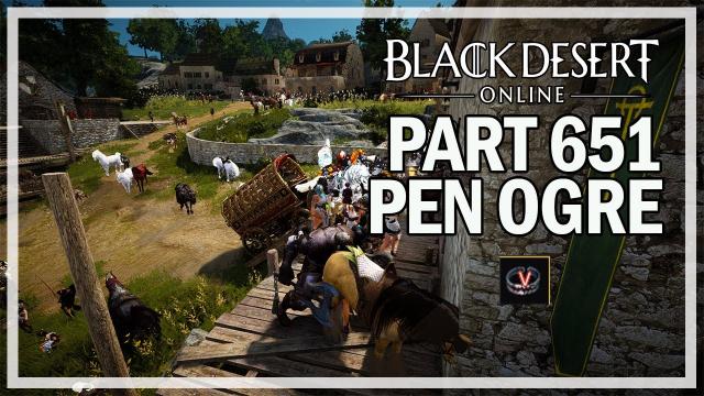 PEN OGRE RING - Dark Knight Let's Play Part 651 - Black Desert Online