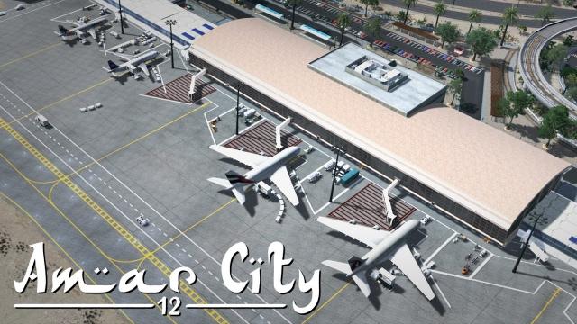 Cities Skylines: Amar City (Part 12) - Airport & Highway Detailing