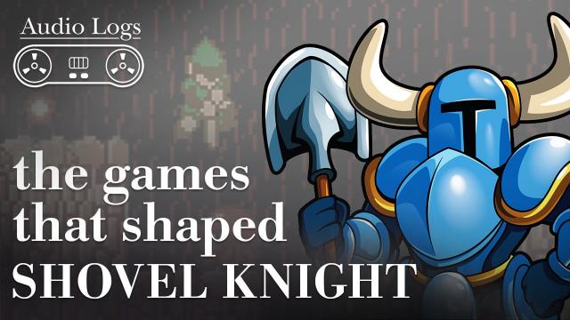 7 Forgotten Ideas That Inspired Shovel Knight | Audio Logs