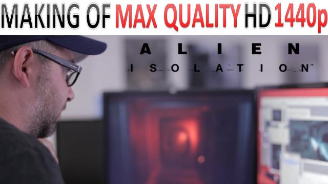 Alien Isolation - Making of - Survivor Mode - Max Quality HD - 1440p - (PS4, XOne, PC)