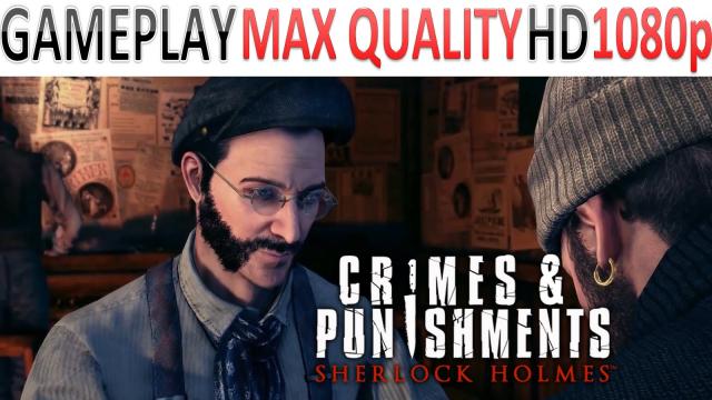 Sherlock Holmes: Crimes and Punishments - Gameplay - Art of Subversion - Max Quality HD - 1080p