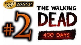 The Walking Dead - 400 Days Walkthrough Part 2 [1080p HD] - No Commentary