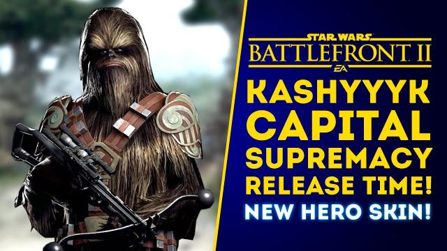 Surprise Hero Skin! Update Time REVEALED for New Capital Supremacy Map! - Star Wars Battlefront 2