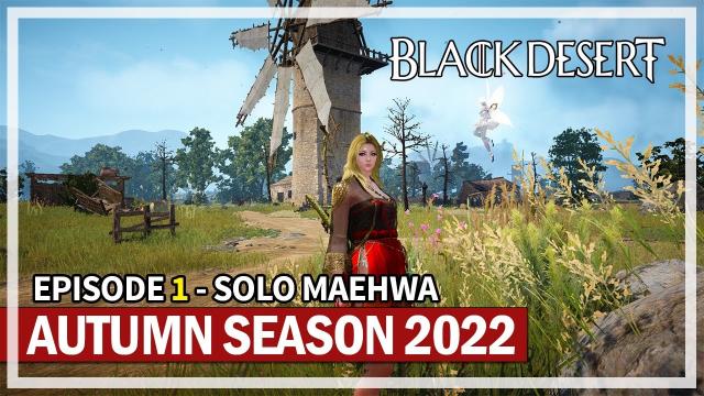 NEW Maehwa - Episode 1 - Autumn Season 2022 | Black Desert