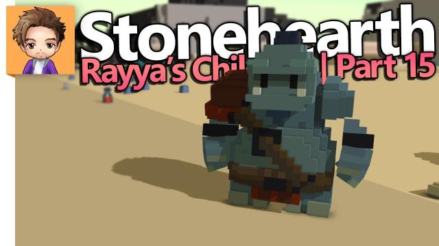 Stonehearth: Rayya's Children | PART 15 | ONE BATTLE TOO MANY