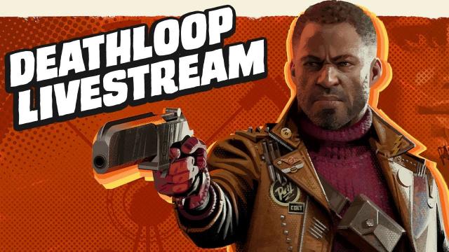 Deathloop Early Gameplay Livestream