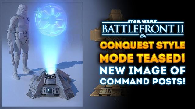 Conquest Style Game Mode TEASED! NEW IMAGE of Command Posts! - Star Wars Battlefront 2