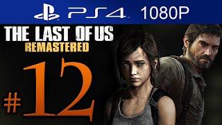 The Last Of Us Remastered Walkthrough Part 12 [1080p HD] (HARD) - No Commentary