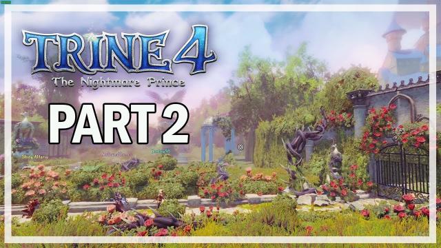 Trine 4 The Nightmare Prince Multiplayer Walkthrough Part 2 - ACT 2