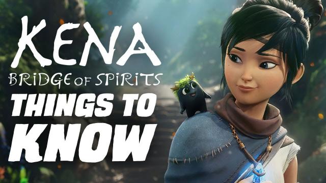 13 Things To Know Before Playing Kena: Bridge of Spirits