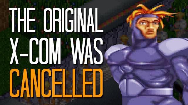 The original X-COM was cancelled, but development continued in secret - Here's A Thing