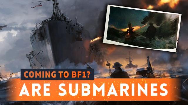 ► SUBMARINES IN BATTLEFIELD 1: Could It Happen? - Turning Tides DLC (Coastal Class Airship)