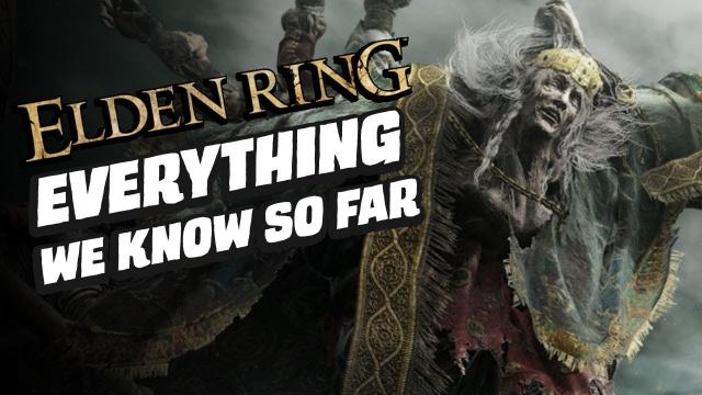 Elden Ring - Everything We Know So Far