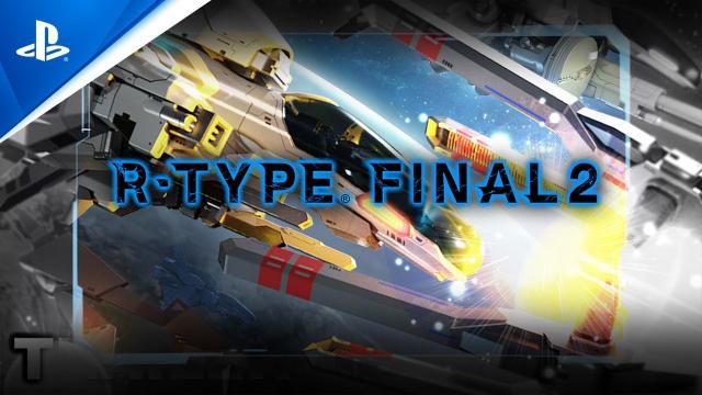 R-Type Final 2 - Launch Trailer | PS4