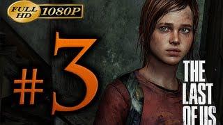 The Last Of Us - Walkthrough Part 3 [1080p HD] - No Commentary