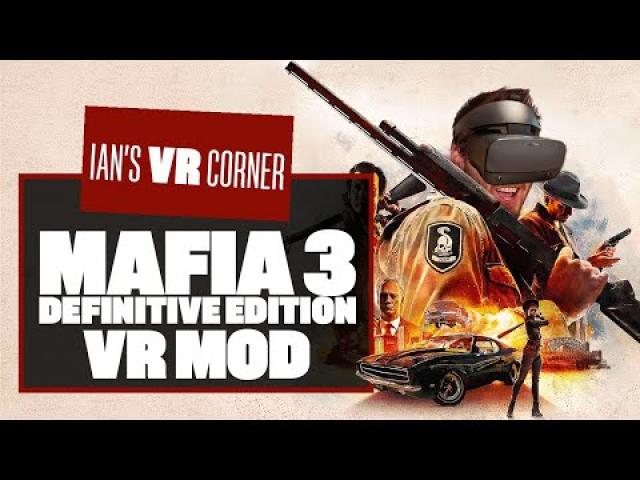 Mafia 3 Definitive Edition VR Mod Gameplay In First Person Is A R.E.A.L. Trip!  - Ian's VR Corner