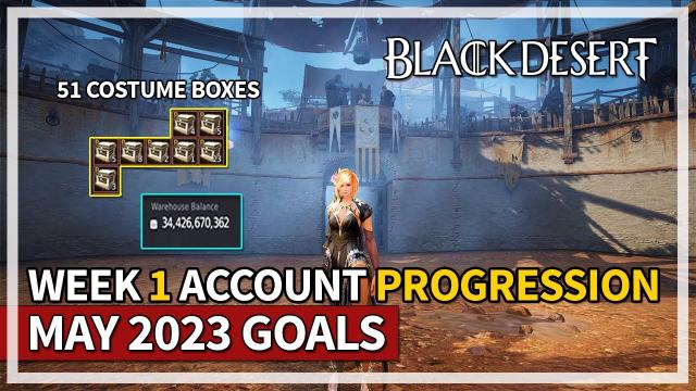 May 2023 Week 1 Account Goals & Progress | Black Desert