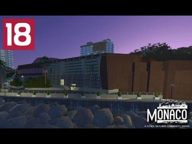 Grimaldi Forum -  Cities: Skylines: Project: Monaco - EP 18