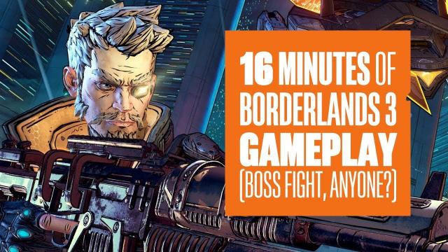 16 minutes of Borderlands 3 gameplay - BOSS FIGHT!