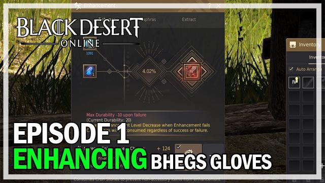 Black Desert Online - Enhancing Bheg's Gloves - Episode 1