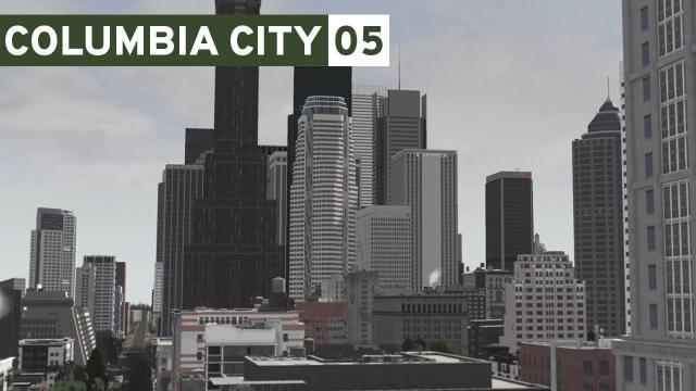 Downtown Expansion! - Cities Skylines: Columbia City #05