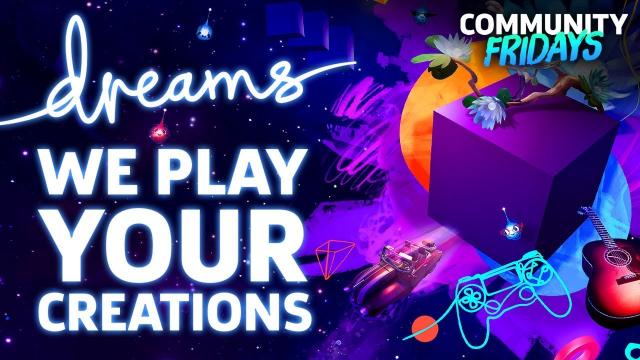We Play Your Creations In Dreams | GameSpot Community Fridays