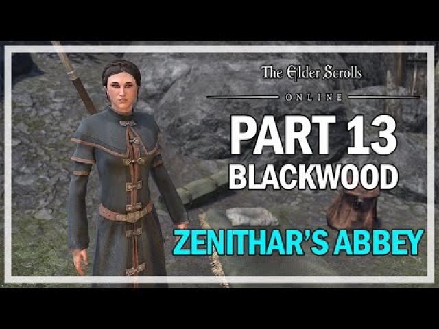 The Elder Scrolls Online Blackwood - Walkthrough Part 13 - Zenithar's Abbey