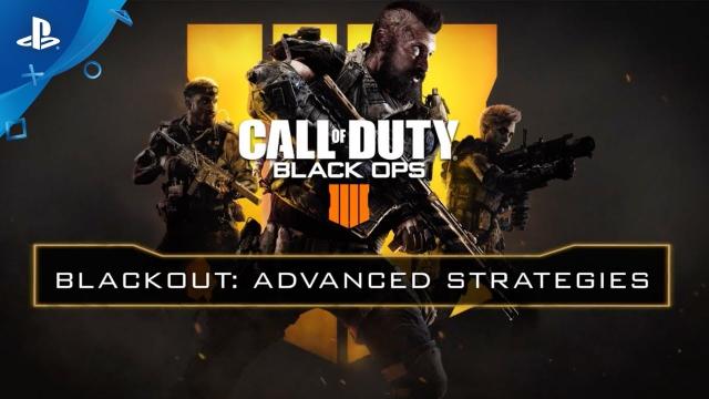 Call of Duty: Black Ops 4 - Blackout Advanced Strategies | PS4