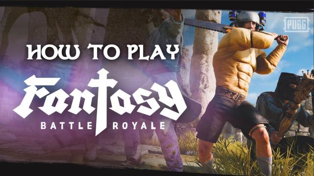 Fantasy Battle Royale : How To Play | PUBG