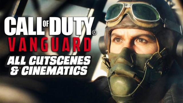 Call of Duty: Vanguard - Full Campaign & Story Cinematics