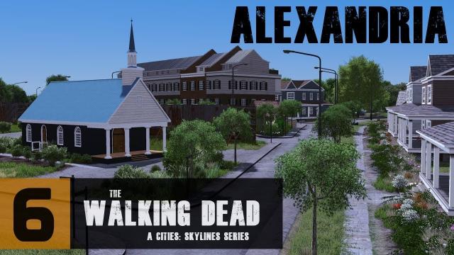 Cities: Skylines - The Walking Dead Series - Alexandria