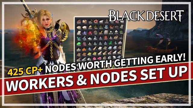 My Workers & Nodes Set Up Guide For All Regions v2 | Black Desert