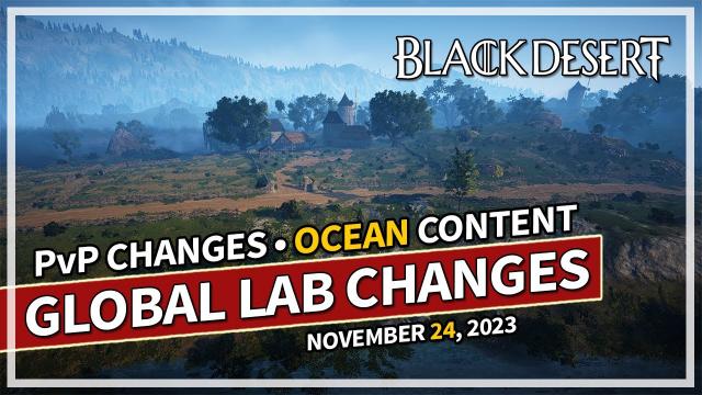 PvP Changes & Ocean Content? Global Lab Patch Notes (November 24) | Black Desert