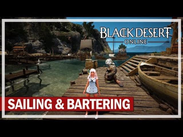 Sailing & Bartering - Black Desert Gameplay - Episode 1012