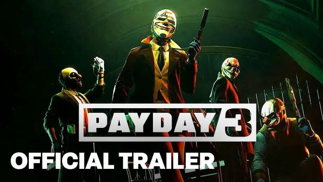 PAYDAY 3 Official Gameplay Trailer | Gamescom ONL 2023