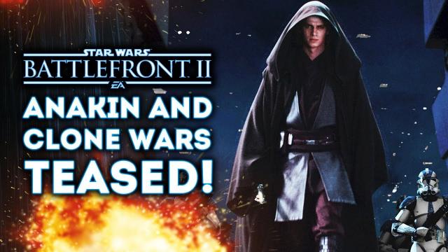 Star Wars Battlefront 2 - Anakin and Clone Wars DLC Teased for Season 2?! ANAKIN SKYWALKER TEASED?!