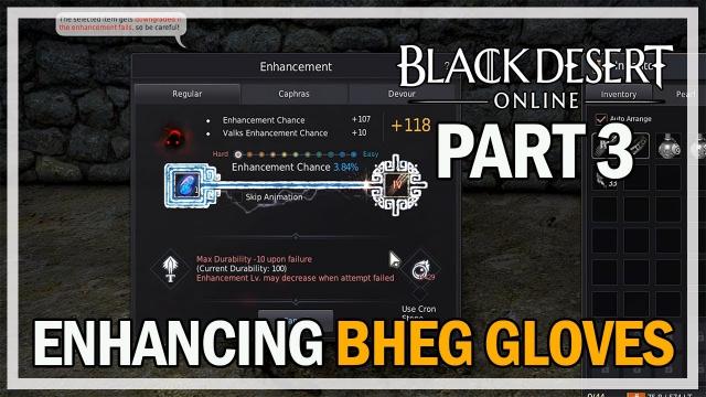 Black Desert Online - Enhancing Bhegs Gloves Episode 3 - PEN Attempt?