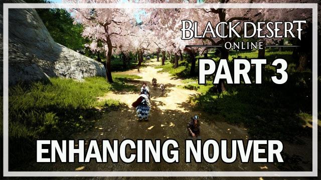 Black Desert Online - Enhancing Nouver Part 3 - MY RNG